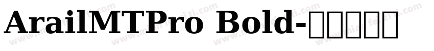 ArailMTPro Bold字体转换